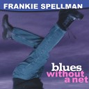 Frankie Spellman - Sweet Lovin Woman