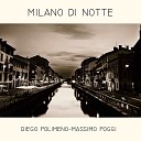 Diego Polimeno Massimo Poggi - Milano di notte