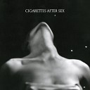 Cigarettes After Sex - Dreaming of You
