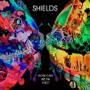 Shields - Again and Again