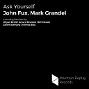 Mark Grandel John Fux - Ask Yourself Dhyan Droik Remix