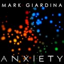 Mark Giardina - Anxiety Fantastic Voyage