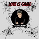 Mark Storm - Love Is a Game