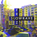 Froz - Slowrave
