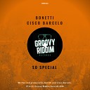 Bonetti Cisco Barcelo - So Special Original Mix