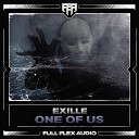 Exille - One Of Us Original Mix