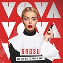 GROSU - Vova Sergey Raf ARROY Remix