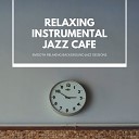 Relaxing Instrumental Jazz Cafe - Late Jazz Sessions