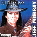 Jeff Murray - Out in the Dark