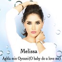 Melissa feat Rob Dollaz - Aghla Min Oyouni O Baby Do U Love Me