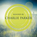 Charlie Parker - Charlie s Wig Part 2