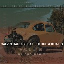 Calvin Harris feat Future Khalid - Rollin DJ DMC Remix
