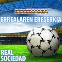 B B Spanish Group - Errealaren Ereserkia Inno Real Sociedad…