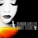 Brandon Wheller - Anyway Original Mix