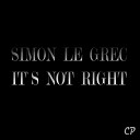Simon Le Grec - It s Not Right Dub Edit