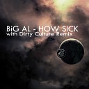 BiG AL - How Sick Original Mix