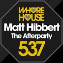 Matt Hibbert - The Afterparty