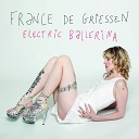 France de Griessen - I Want to Be You