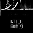 Down By Law - On the Edge DJ Haze Radio Edit