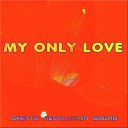 Ghetto Revolution Sound - My Only Love