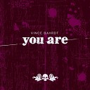 Vince Bahrdt - You Are Radio Edit