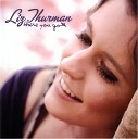 Liz Thurman - There You Go Again