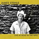 James Steinle - Brush Country Bound Live