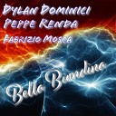 Dylan Dominici feat Peppe Renda Fabrizio… - Bella biondina