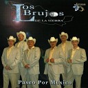 Los Brujos de la Sierra - Paseo a M xico