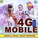 Ranjit Sahapura - 4G Mobile