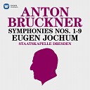 Staatskapelle Dresden Eugen Jochum - Bruckner Symphony No 4 in E Flat Major Romantic IV Finale Bewegt doch nicht zu schnell 1886…