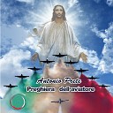 Antonio Prete - Preghiera dell aviatore