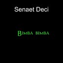 Senaet Deci - Bimba Bimba