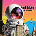 Fred Dekker - Get This Feeling Original Mix