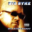 Big Syke - 16 RideOnUm