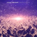 Cold Insight - I Feel No Longer old