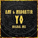 AMF x Madhatter - Yo