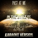Ameritz Audio Karaoke - Past at Me In the Style of Timbaland David Guetta Pitbull Karaoke…