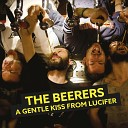 The Beerers - Gentle Kiss