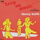 Danny Keith - Keep On Music Vocal Italo Remix 2016