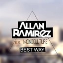 Allan Ramirez feat Monoculture - Best Way Radio Edit