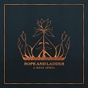 Rope and Ladder - Corruption A Call to Arms