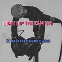 Tai tan Ug and Afrimarque music - Link Up