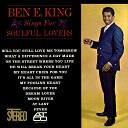Ben E King - Will You Still Love Me Tomorrow