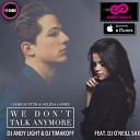 КАЙФОВЫЙ DEEP - Charlie Puth ft Selena Gomez We Don t Talk Anymore Dj Andy Light Dj Timakoff ft Dj O Neill Sax Radio…