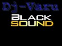 Dj Varu - Black Sound Original Mix