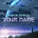 Andrew Euphoria - Your Name Original mix