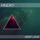 HNDKY - Deep Love Original Mix