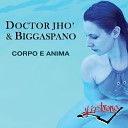 Doctor Jh feat Biggaspano - Corpo e anima