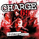 Charge 69 - Rock star attitude Live